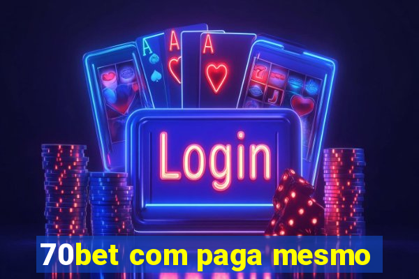 70bet com paga mesmo